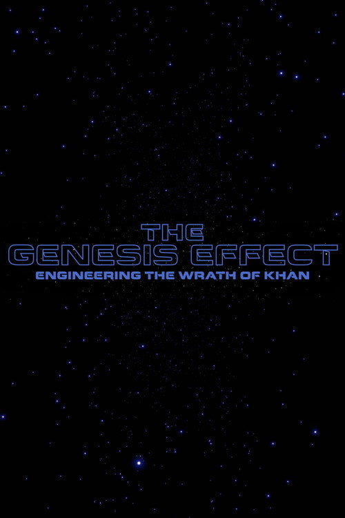 The Genesis Effect : Engineering the Wrath of Khan poster