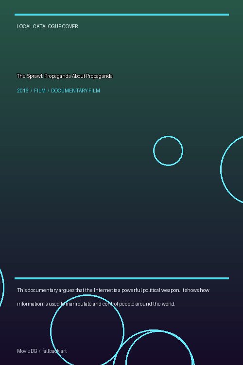 The Sprawl: Propaganda About Propaganda poster