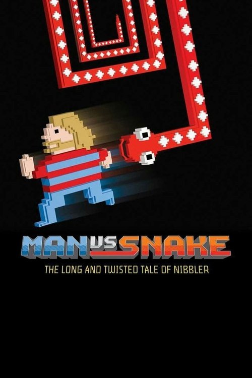 Man vs Snake: The Long and Twisted Tale of Nibbler poster
