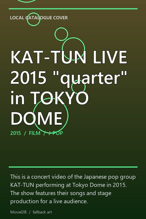 KAT-TUN LIVE 2015 "quarter" in TOKYO DOME poster