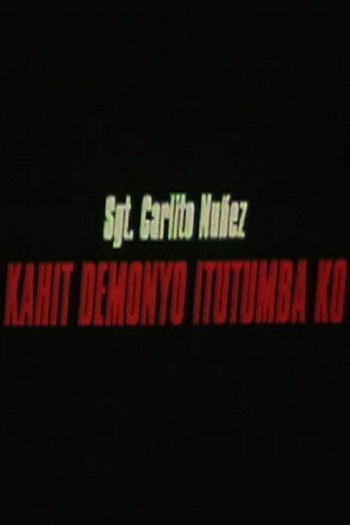 Kahit Demonyo Itutumba Ko poster
