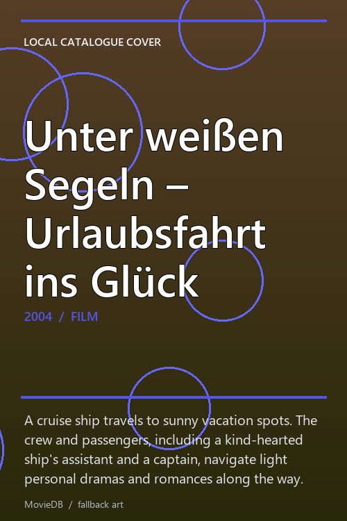 Unter weißen Segeln – Urlaubsfahrt ins Glück poster