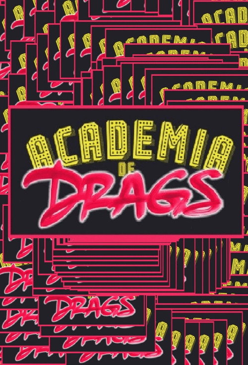 Academia de Drags poster
