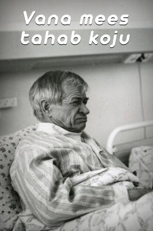 Vana mees tahab koju poster