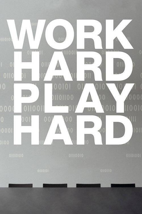 Work Hard – Play Hard poster