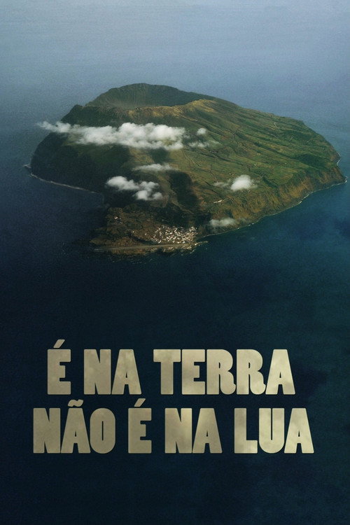 É na Terra não É na Lua poster