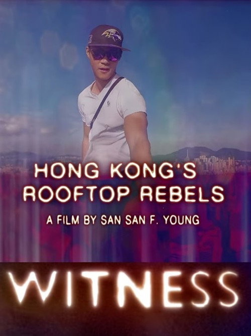 Hong Kong's Rooftop Rebels poster