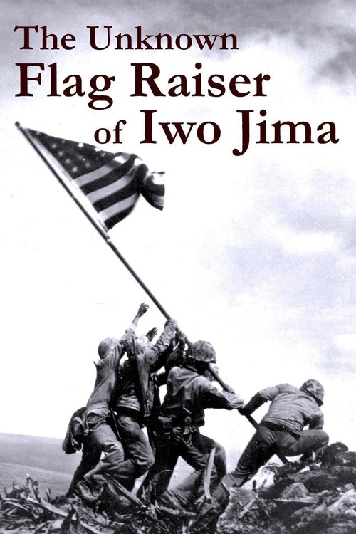 The Unkown Flag Raiser of Iwo Jima poster