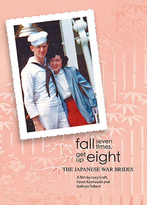 Fall Seven Times, Get up Eight: The Japanese War Brides poster