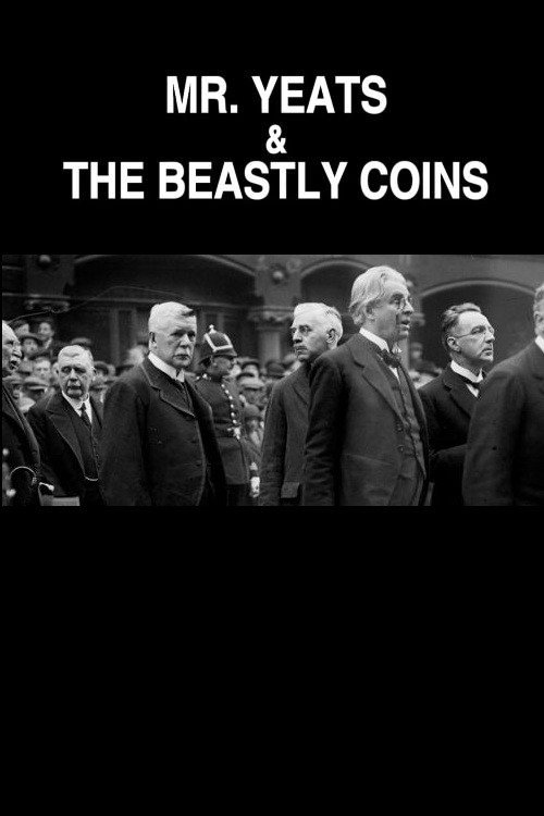 Mr. Yeats & the Beastly Coins poster