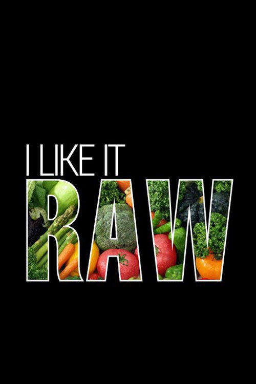 I Like It RAW poster