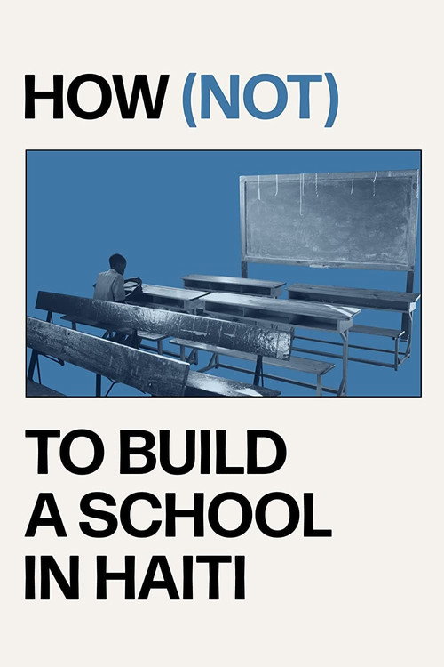 How to Build a School in Haiti poster
