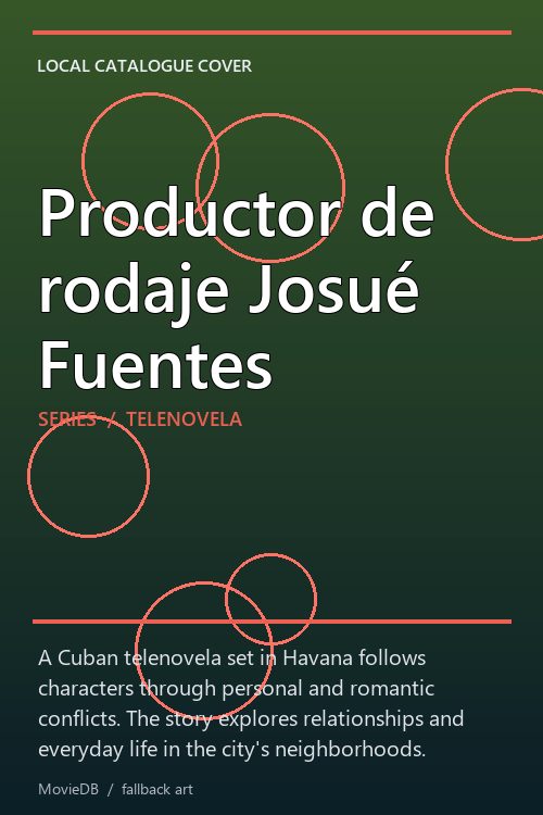 Productor de rodaje Josué Fuentes poster