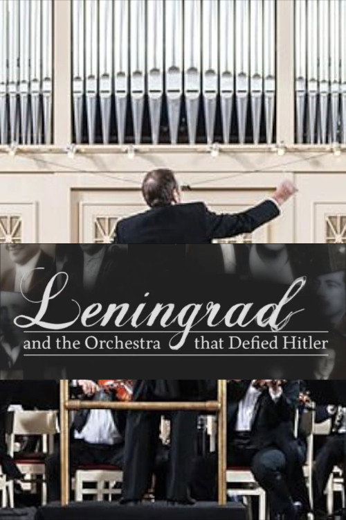 Leningrad & the Orchestra That Defied Hitler poster
