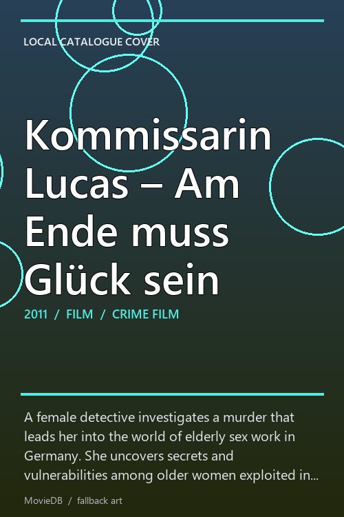 Kommissarin Lucas – Am Ende muss Glück sein poster