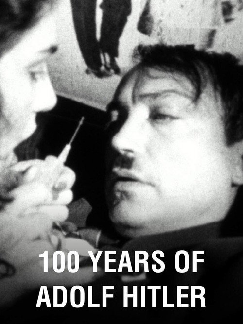 100 Years of Adolf Hitler poster