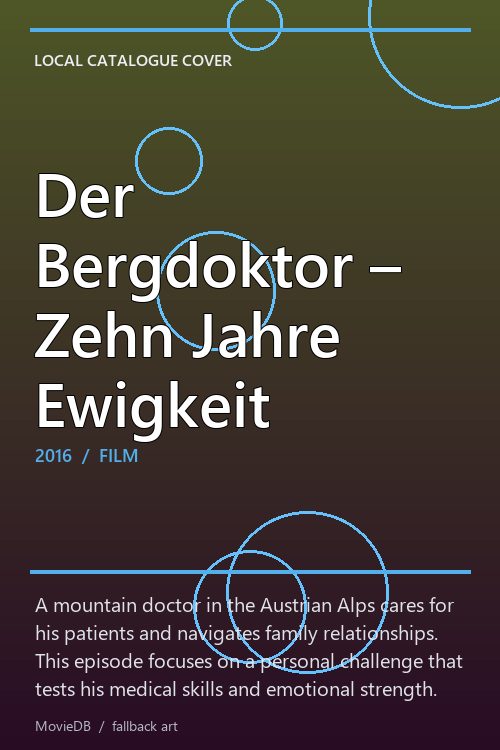 Der Bergdoktor – Zehn Jahre Ewigkeit poster