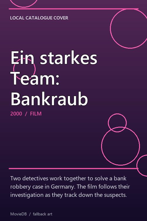 Ein starkes Team: Bankraub poster