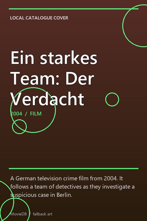 Ein starkes Team: Der Verdacht poster
