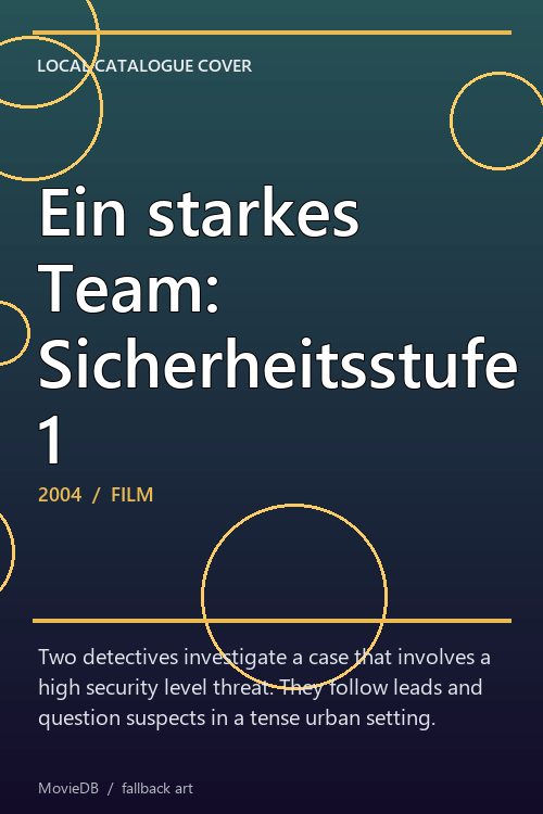 Ein starkes Team: Sicherheitsstufe 1 poster
