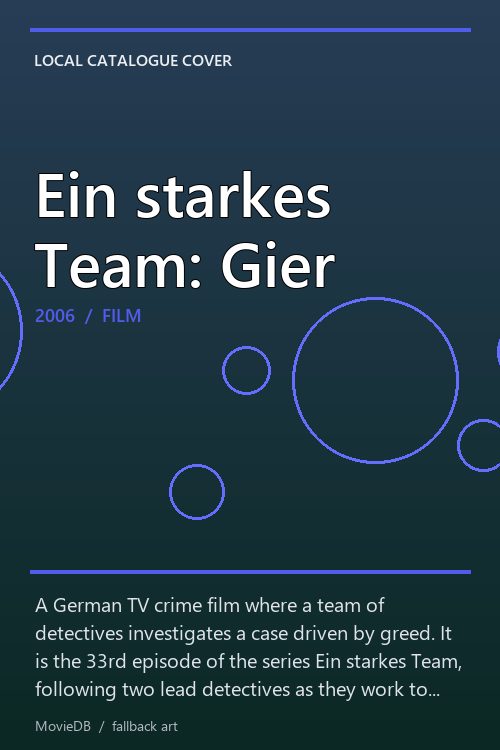 Ein starkes Team: Gier poster