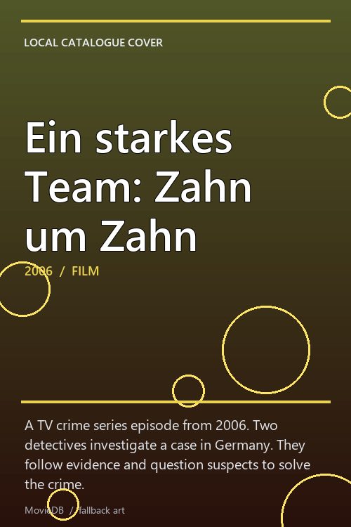 Ein starkes Team: Zahn um Zahn poster