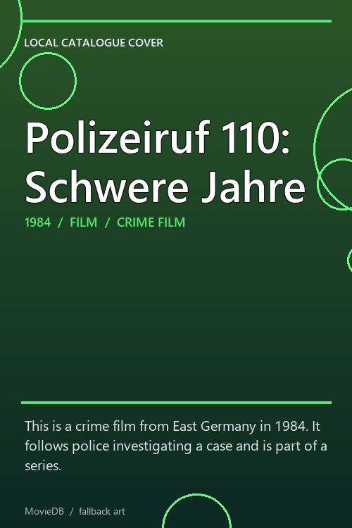 Polizeiruf 110: Schwere Jahre poster