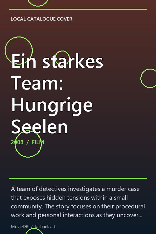 Ein starkes Team: Hungrige Seelen poster
