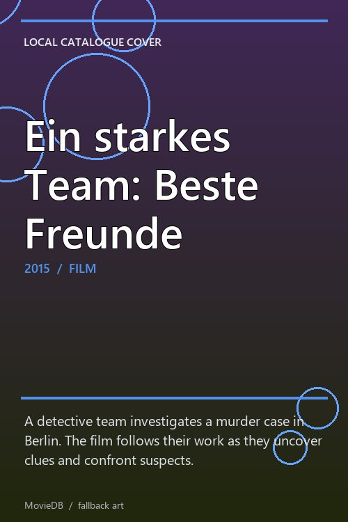 Ein starkes Team: Beste Freunde poster