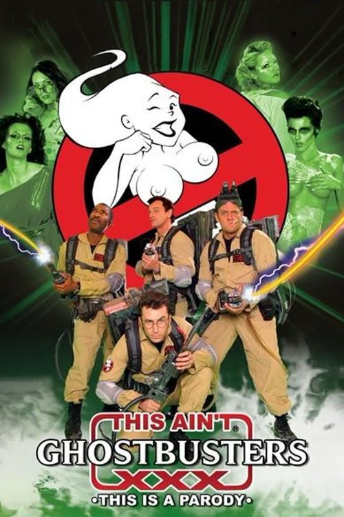 This Ain’t Ghostbusters XXX poster