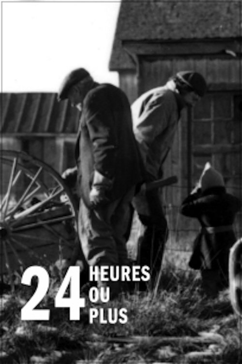 24 heures ou plus poster