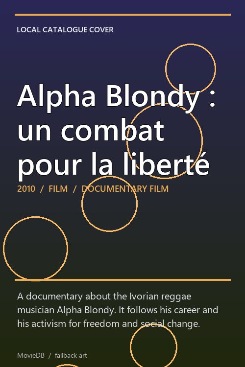 Alpha Blondy : un combat pour la liberté poster