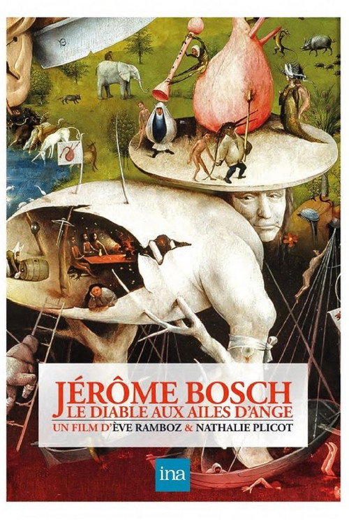 Jérôme Bosch, le diable aux ailes d'ange poster
