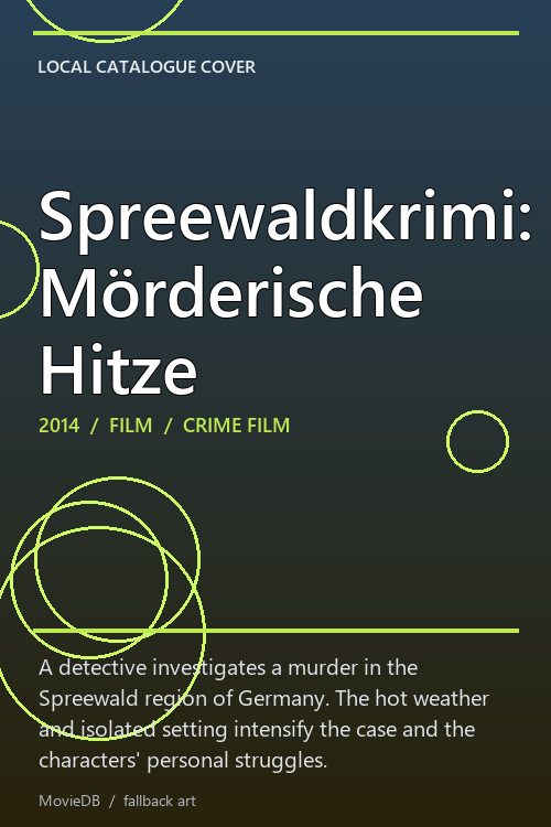 Spreewaldkrimi: Mörderische Hitze poster