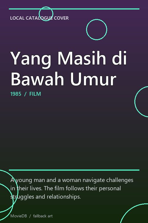 Yang Masih di Bawah Umur poster