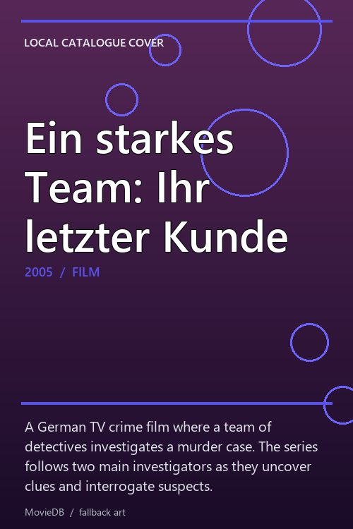 Ein starkes Team: Ihr letzter Kunde poster