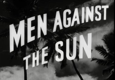 Men Against the Sun poster