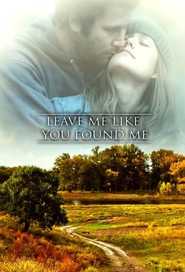 Leave Me Like You Found Me poster