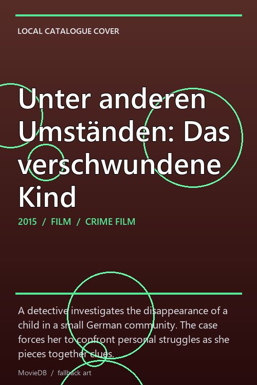 Unter anderen Umständen: Das verschwundene Kind poster