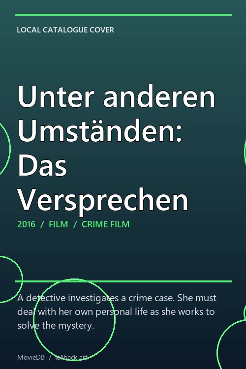 Unter anderen Umständen: Das Versprechen poster