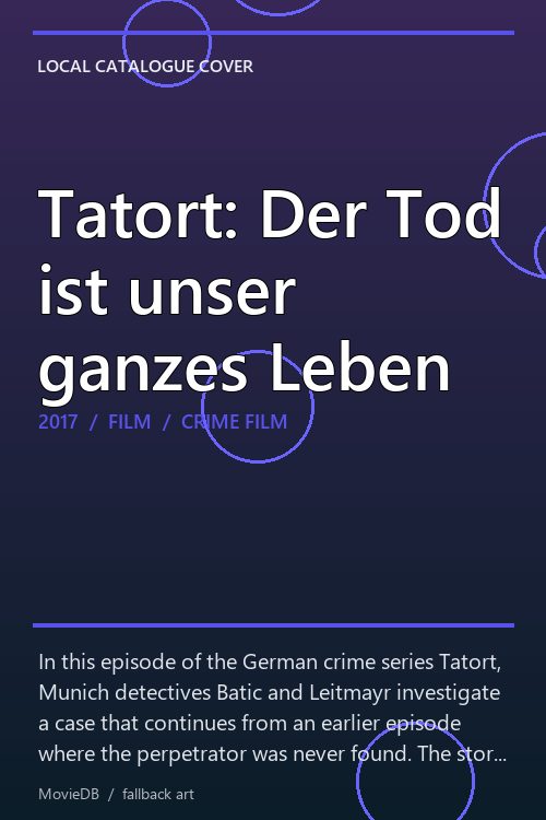 Tatort: Der Tod ist unser ganzes Leben poster