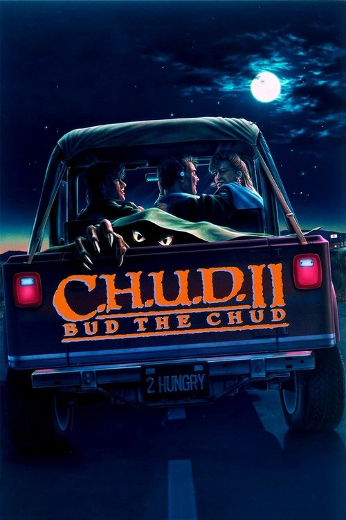 C.H.U.D. II: Bud the C.H.U.D. poster