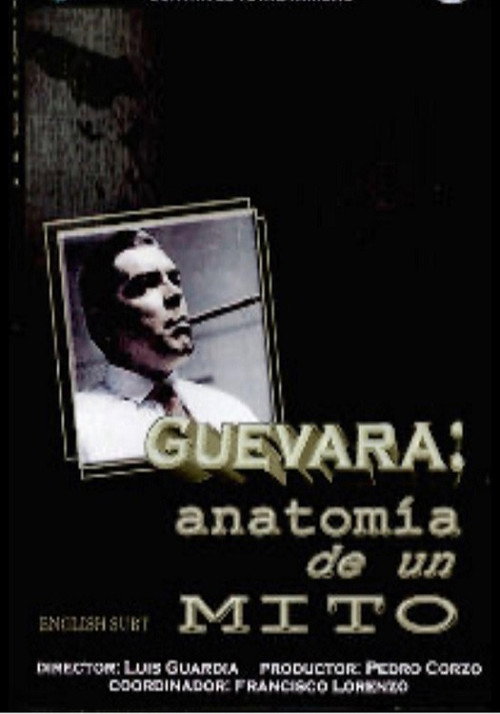 Guevara: Anatomy of a Myth poster