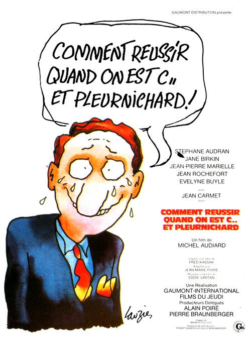 Comment réussir quand on est con et pleurnichard poster