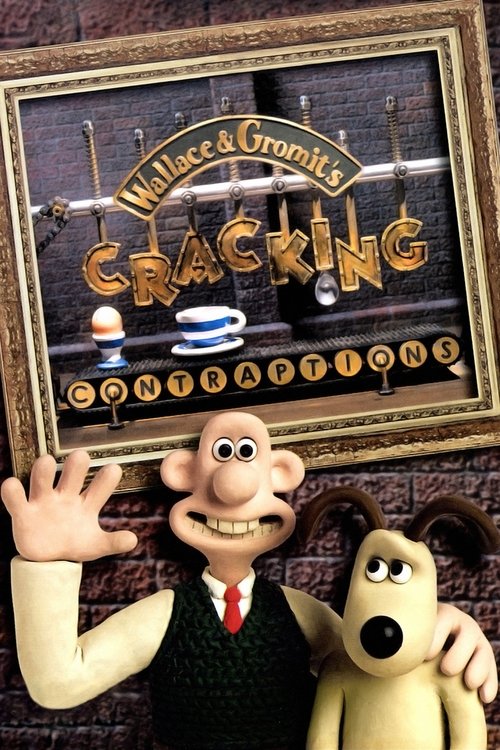 Wallace and Gromit's Cracking Contraptions poster