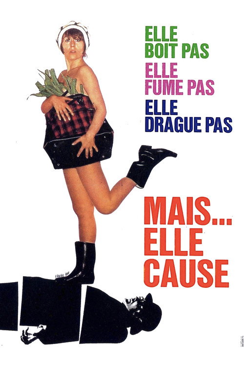 Elle boit pas, elle fume pas, elle drague pas, mais... elle cause ! poster