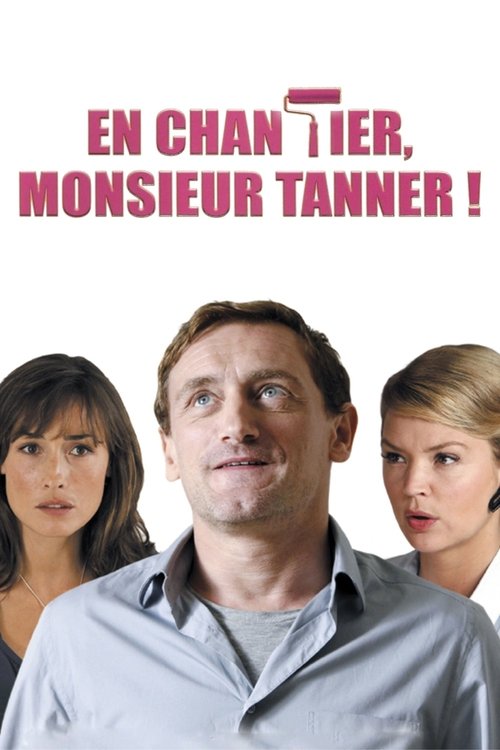 En chantier, monsieur Tanner! poster