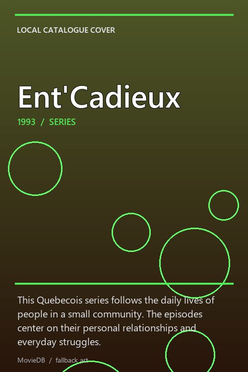 Ent'Cadieux poster