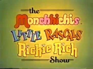 The Monchhichis/Little Rascals/Richie Rich Show poster