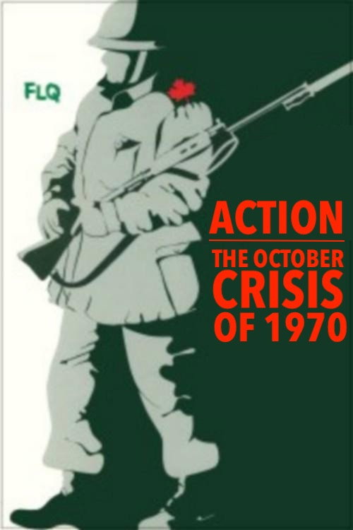 Action: The October Crisis of 1970 poster